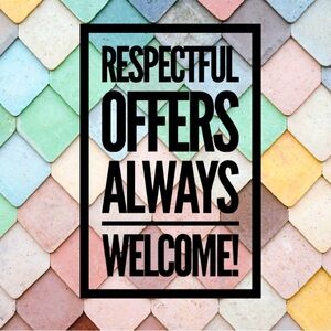 Respectful Offers Always Considered!